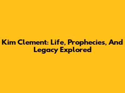 Kim Clement: Life, Prophecies, And Legacy Explored
