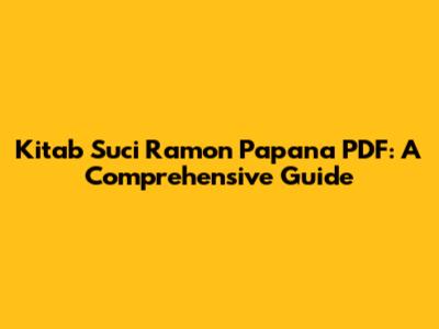 Kitab Suci Ramon Papana PDF: A Comprehensive Guide