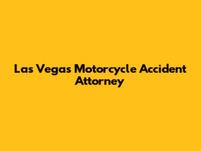 Las Vegas Motorcycle Accident Attorney
