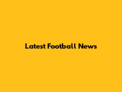 Latest Football News