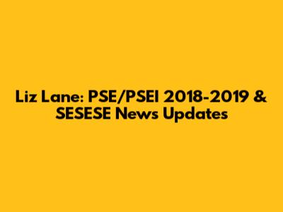 Liz Lane: PSE/PSEI 2018-2019 & SESESE News Updates