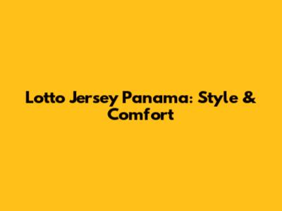 Lotto Jersey Panama: Style & Comfort