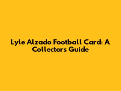 Lyle Alzado Football Card: A Collector's Guide