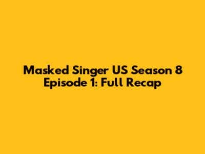 Masked Singer US Season 8 Episode 1: Full Recap
