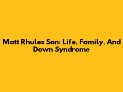 Matt Rhule's Son: Life, Family, And Down Syndrome