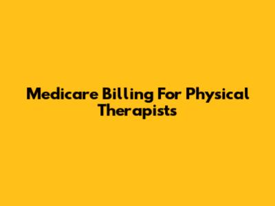 Medicare Billing For Physical Therapists
