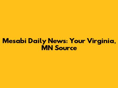 Mesabi Daily News: Your Virginia, MN Source