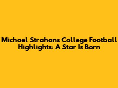 Michael Strahan's College Football Highlights: A Star Is Born