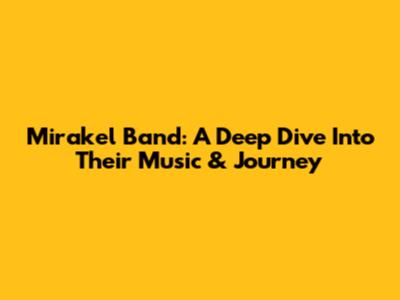 Mirakel Band: A Deep Dive Into Their Music & Journey