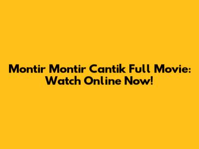 Montir Montir Cantik Full Movie: Watch Online Now!
