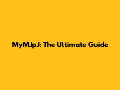 MyMJpJ: The Ultimate Guide