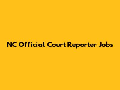NC Official Court Reporter Jobs