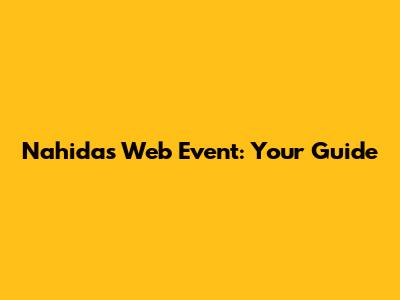 Nahida's Web Event: Your Guide