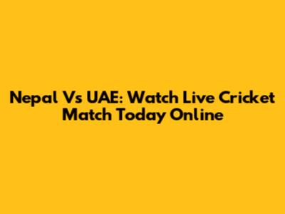 Nepal Vs UAE: Watch Live Cricket Match Today Online
