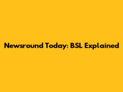 Newsround Today: BSL Explained
