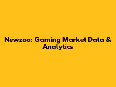 Newzoo: Gaming Market Data & Analytics