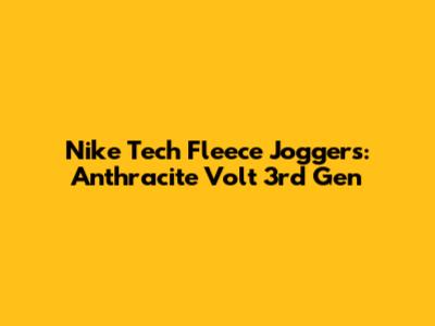 Nike Tech Fleece Joggers: Anthracite Volt 3rd Gen