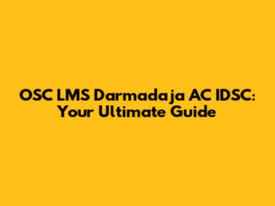 OSC LMS Darmadaja AC IDSC: Your Ultimate Guide