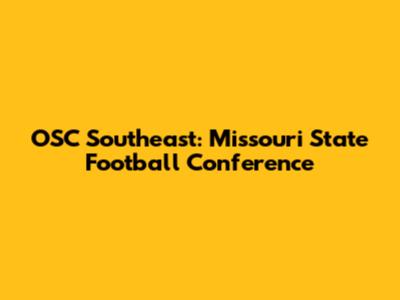 OSC Southeast: Missouri State Football Conference