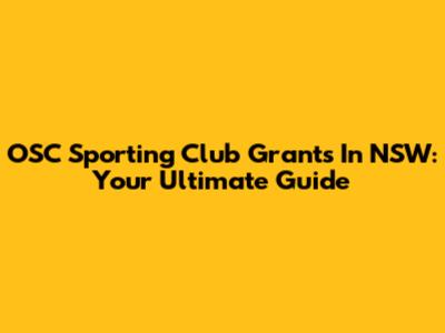 OSC Sporting Club Grants In NSW: Your Ultimate Guide