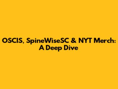 OSCIS, SpineWiseSC & NYT Merch: A Deep Dive