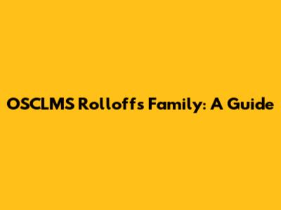 OSCLMS Rolloffs Family: A Guide