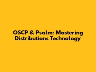 OSCP & Psalm: Mastering Distributions Technology