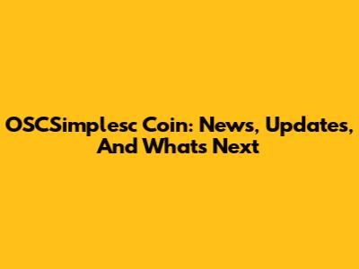 OSCSimplesc Coin: News, Updates, And What's Next