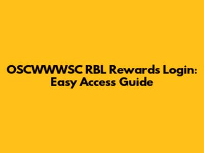 OSCWWWSC RBL Rewards Login: Easy Access Guide