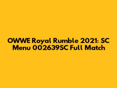OWWE Royal Rumble 2021: SC Menu 002639SC Full Match