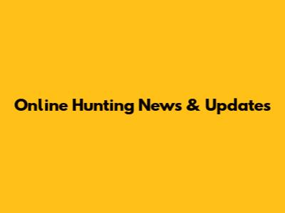 Online Hunting News & Updates