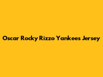Oscar "Rocky" Rizzo Yankees Jersey