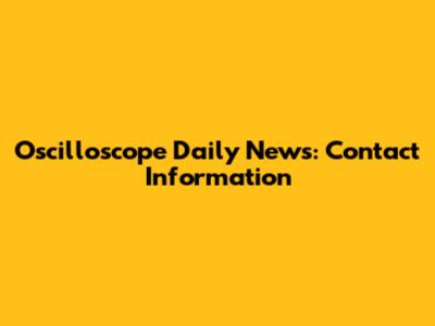 Oscilloscope Daily News: Contact Information