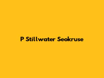 P Stillwater Seokruse