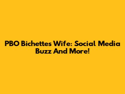 PBO Bichette's Wife: Social Media Buzz And More!