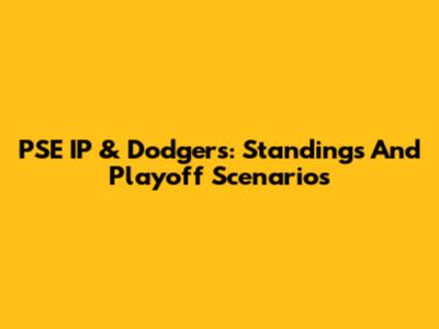 PSE IP & Dodgers: Standings And Playoff Scenarios