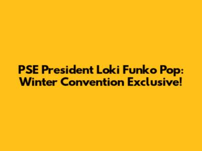 PSE President Loki Funko Pop: Winter Convention Exclusive!