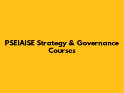 PSEIAISE Strategy & Governance Courses