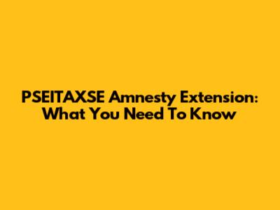 PSEITAXSE Amnesty Extension: What You Need To Know
