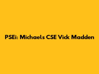 PSEi: Michael's CSE Vick Madden