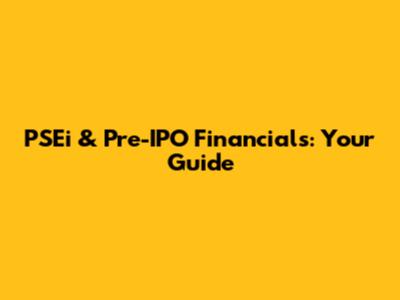 PSEi & Pre-IPO Financials: Your Guide