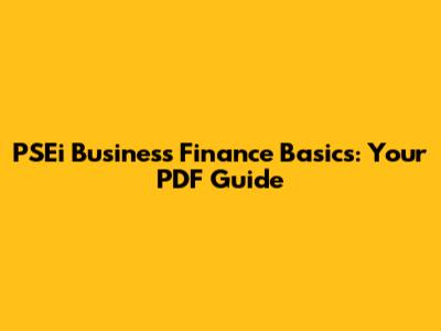 PSEi Business Finance Basics: Your PDF Guide