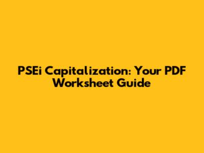 PSEi Capitalization: Your PDF Worksheet Guide