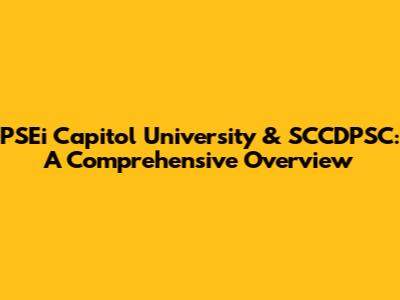 PSEi Capitol University & SCCDPSC: A Comprehensive Overview