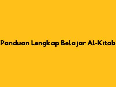 Panduan Lengkap Belajar Al-Kitab