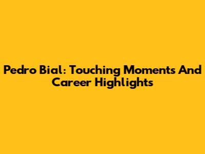 Pedro Bial: Touching Moments And Career Highlights
