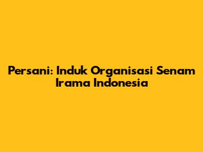 Persani: Induk Organisasi Senam Irama Indonesia