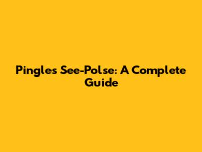 Pingles See-Polse: A Complete Guide