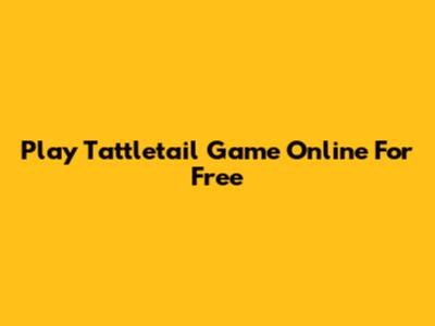 Play Tattletail Game Online For Free