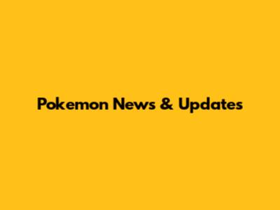 Pokemon News & Updates